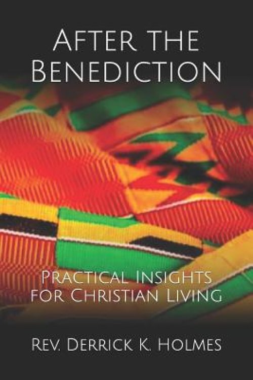 After the Benediction: Practical Insights for Christian Living