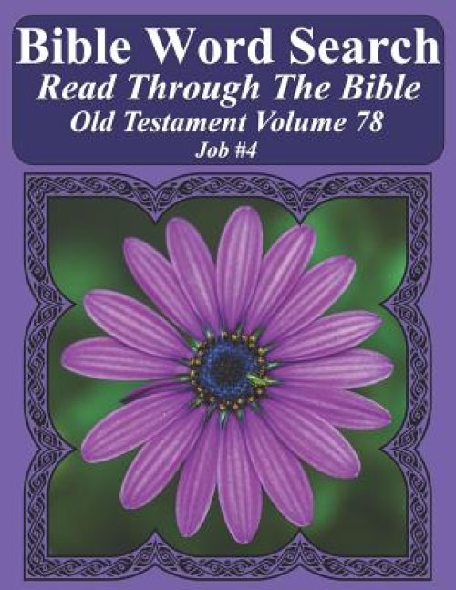 Bible Word Search Read Through The Bible Old Testament Volume 78: Job #4 Extra Large Print