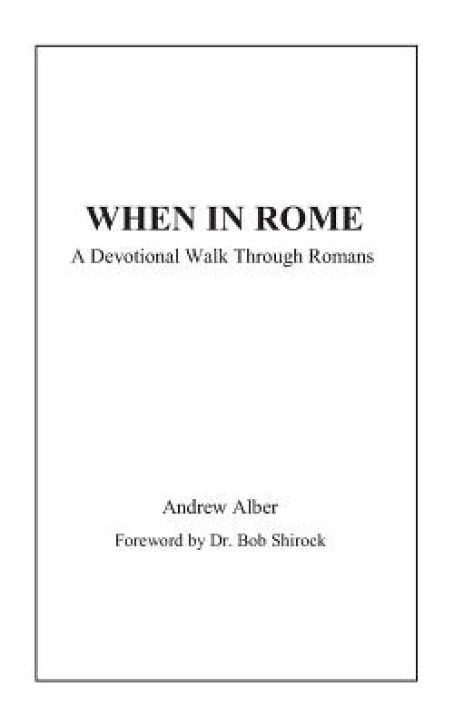 When in Rome: A Devotional Walk Through Romans