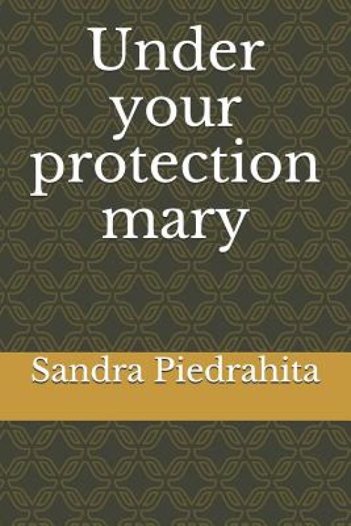 Under Your Protection Mary