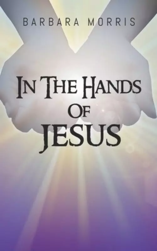 In The Hands of Jesus