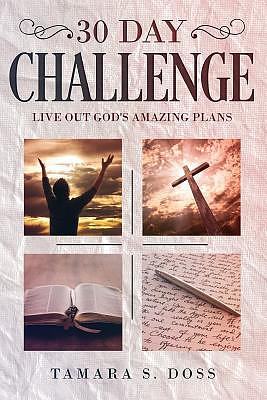 30 Day Challenge: Live Out God's Amazing Plans'