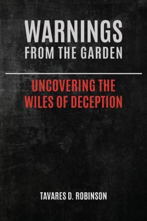 Warnings From The Garden: Uncovering The Wiles Of Deception