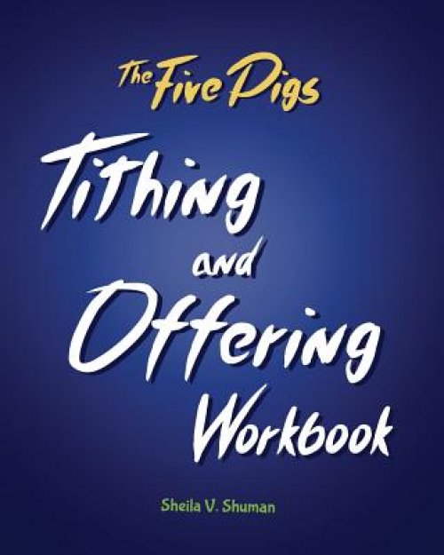 The Five Pigs Tithing and Offering Workbook