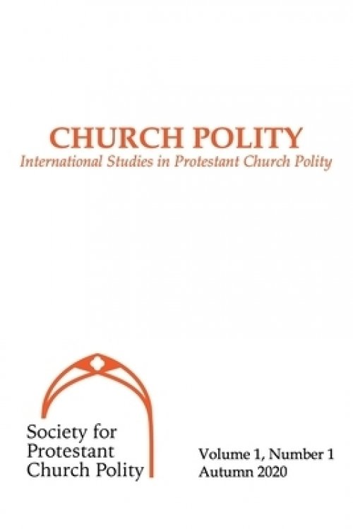 Church Polity: International Studies in Protestant Church Polity