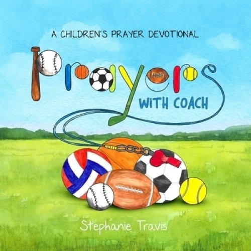 Prayers With Coach: A Children's Prayer Devotional