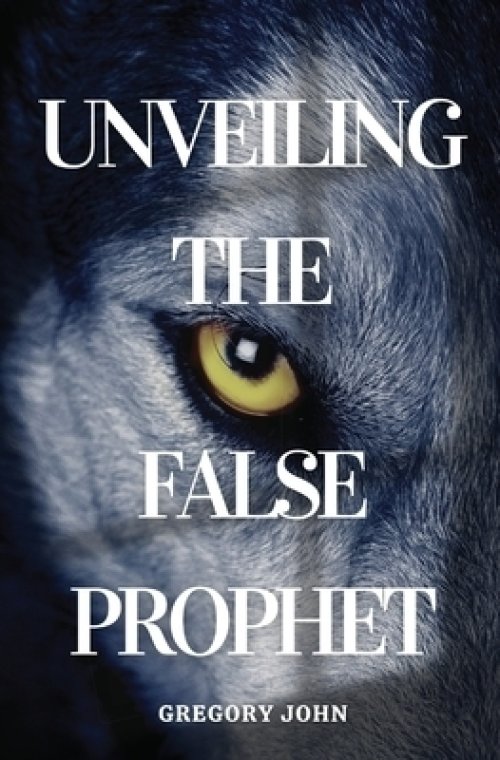 Unveiling The False Prophet