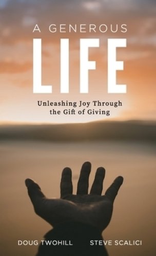 A Generous Life: Unleashing Joy through the Gift of Giving