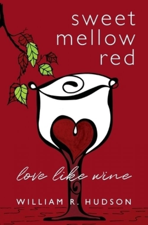 Sweet Mellow Red: Love Like Wine