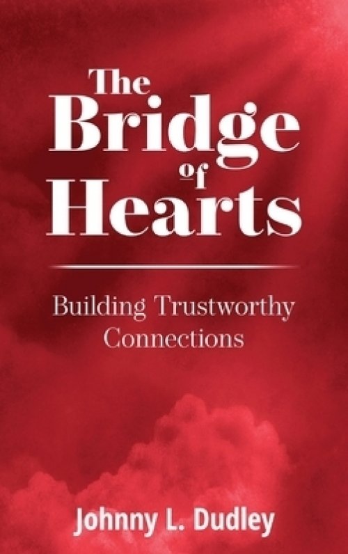 The Bridge of Hearts: Building Trustworthy Connections