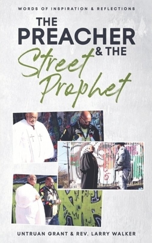 The Preacher and the Street Prophet: Words of Inspiration & Reflections