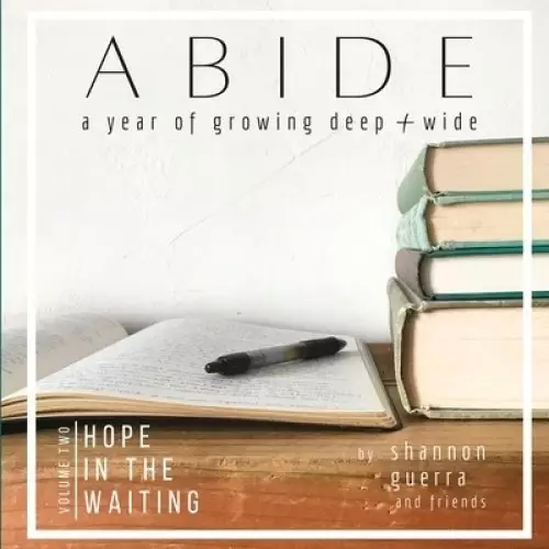 Hope in the Waiting: A Year of Growing Deep and Wide