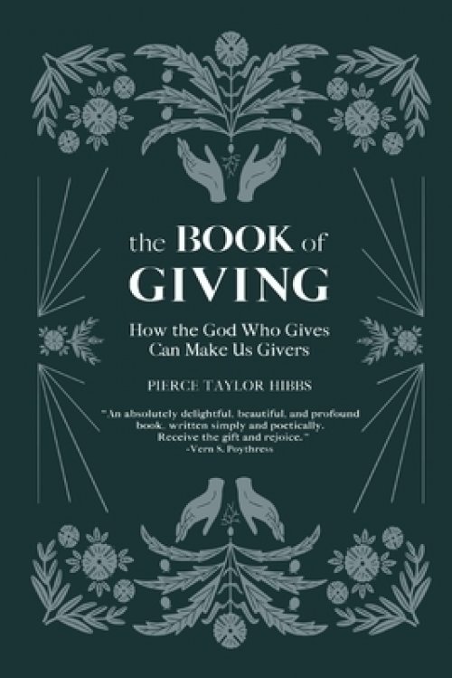 The Book of Giving: How the God Who Gives Can Make Us Givers