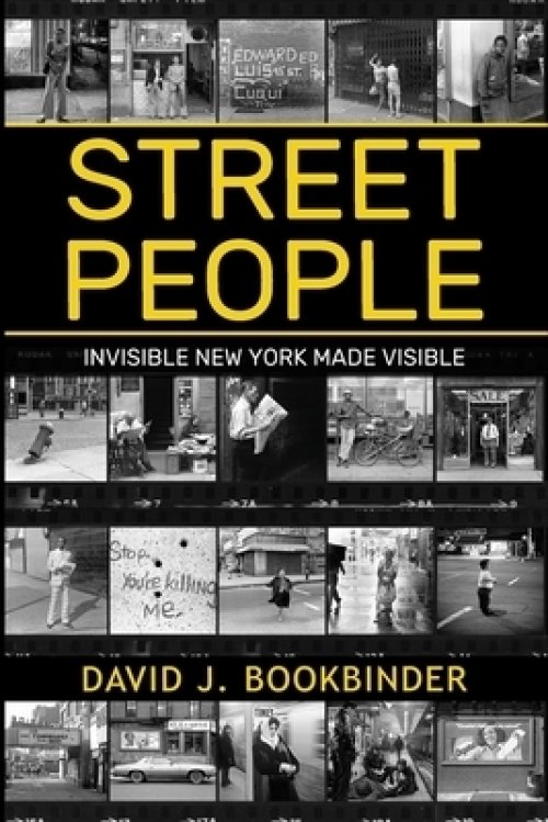 Street People: Invisible New York Made Visible