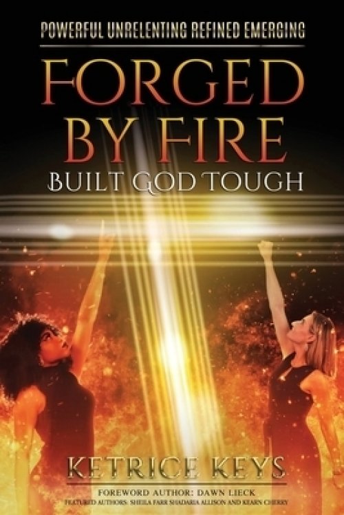 Forged By Fire: Built God Tough