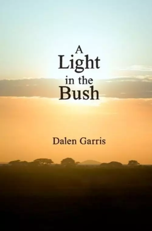 A Light in the Bush: a Month with the Maasai Tribe in Africa