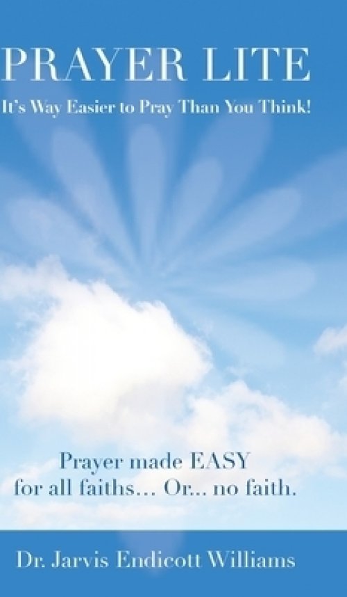 Prayer Lite: It's Way Easier to Pray Than You Think!