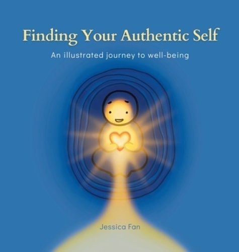 Finding Your Authentic Self: An Illustrated Journey to Well-being