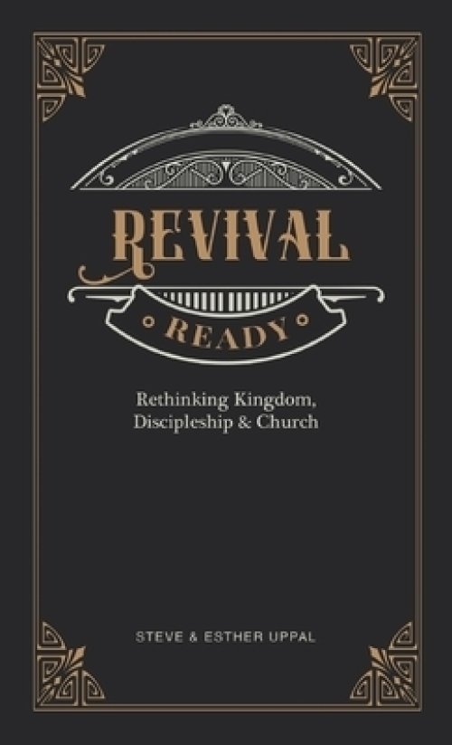 Revival Ready: Rethinking Kingdom, Discipleship & Church