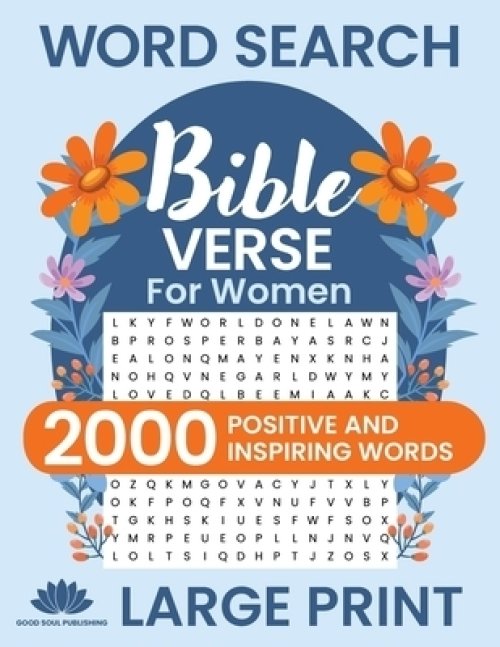 Word Search Bible Verse for Women (Large Print): Positive and Inspiring Brain Games Word Find Puzzles, Encouraging Faith, Religion and Psalms for Adul