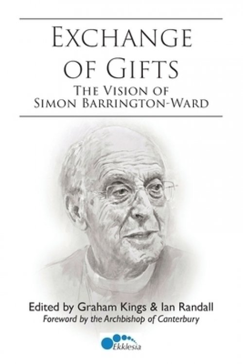 Exchange of Gifts: The Vision of Simon Barrington-Ward