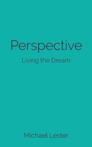 Perspective: Living the Dream