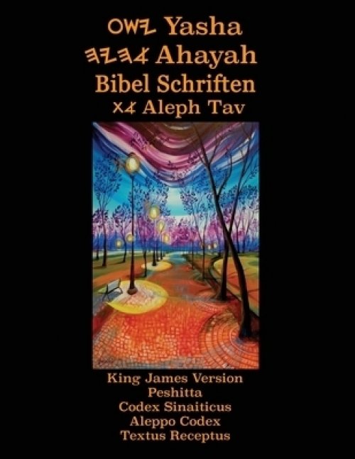 Yasha Ahayah Bibel Schriften Aleph Tav (german Edition Yasat Study Bible)