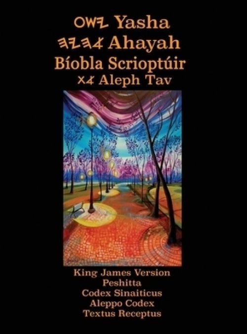 Yasha Ahayah Biobla Scrioptuir Aleph Tav (irish Edition Yasat Study Bible)