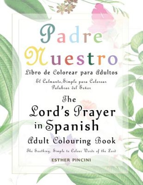 Lord's Prayer In Spanish Adult Colouring Book