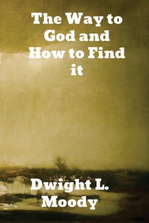 The Way to God and How to Find It