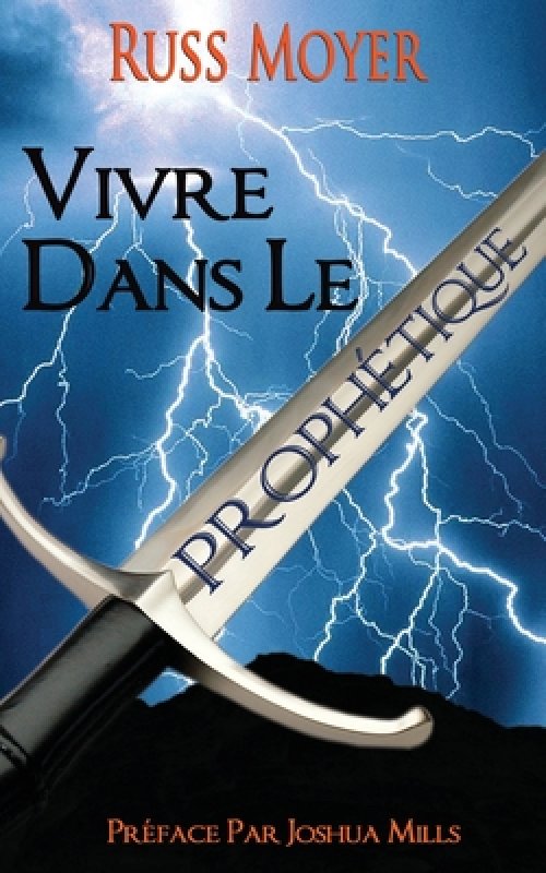 Vivre Dans Le Prophetique