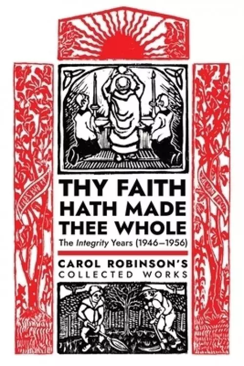 Thy Faith Hath Made Thee Whole: The Integrity Years (1946-1956)