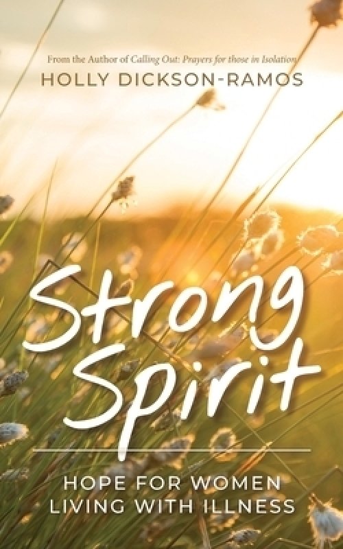 Strong Spirit: Hope for Women Living with Illness