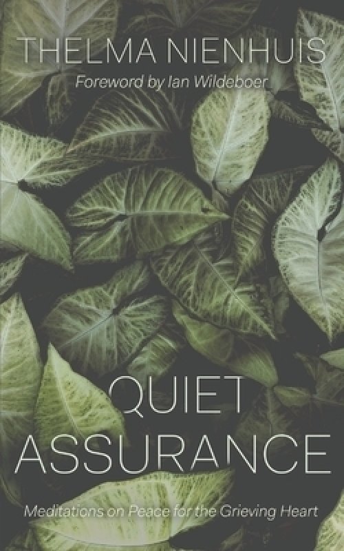 Quiet Assurance: Meditations on Peace for the Grieving Heart