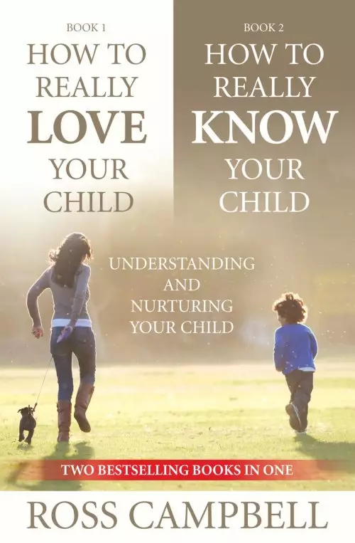 How To Really Love Your Child And How To