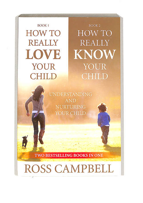 How To Really Love Your Child And How To