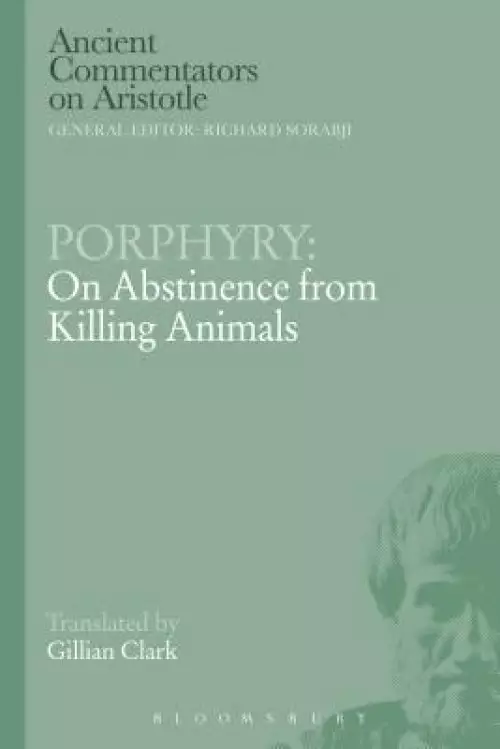 Porphyry: On Abstinence from Killing Animals