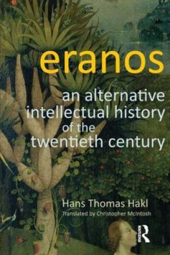 Eranos: An Alternative Intellectual History of the Twentieth Century