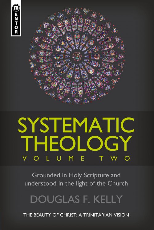 Systematic Theology Volume 2