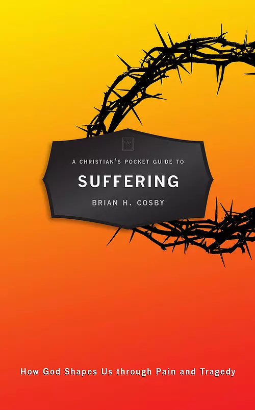 A Christian's Pocket Guide to Suffering