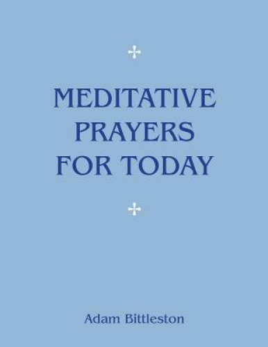 Meditative Prayers for Today