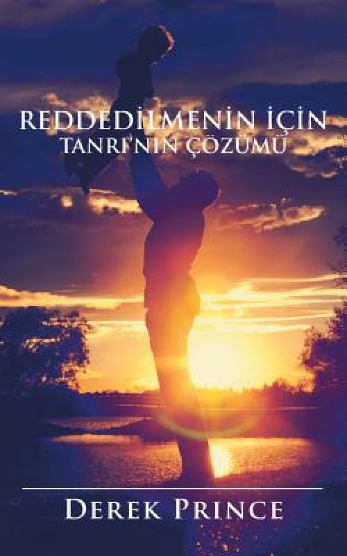 God's Remedy For Rejection (turkish)