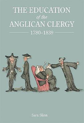 The Education of the Anglican Clergy, 1780-1839