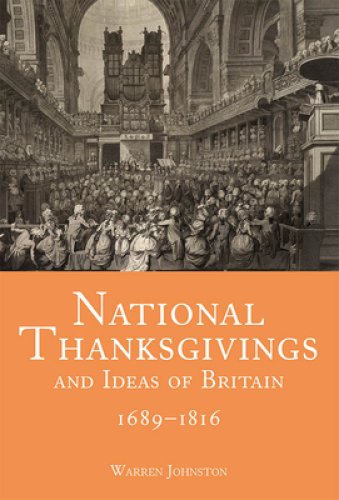 National Thanksgivings and Ideas of Britain, 1689-1816