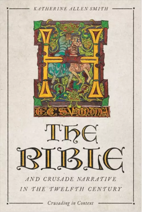 The Bible and Crusade Narrative in the Twelfth Century