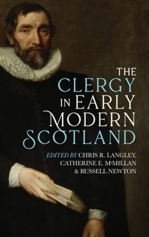 The Clergy in Early Modern Scotland