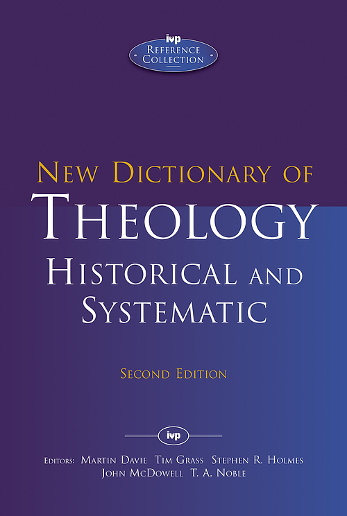 New Dictionary of Theology: Historical and Systematic