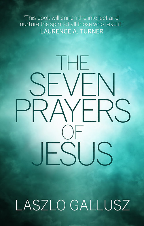 The Seven Prayers of Jesus