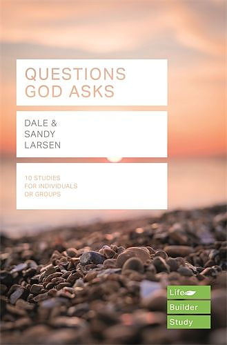 Lifebuilder Bible Study: Questions God Asks