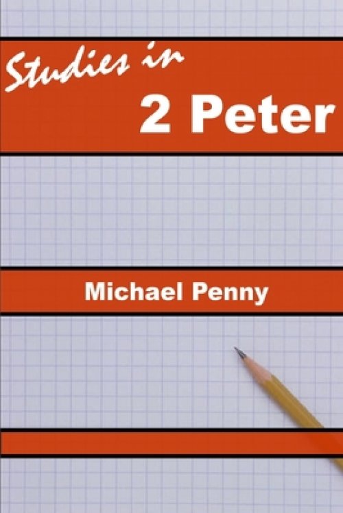 Studies in 2 Peter